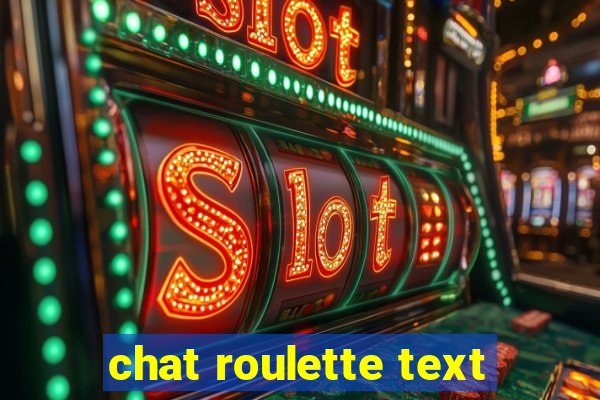 chat roulette text